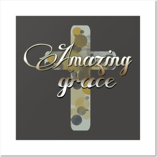 Amazing Grace with Cross Posters and Art
